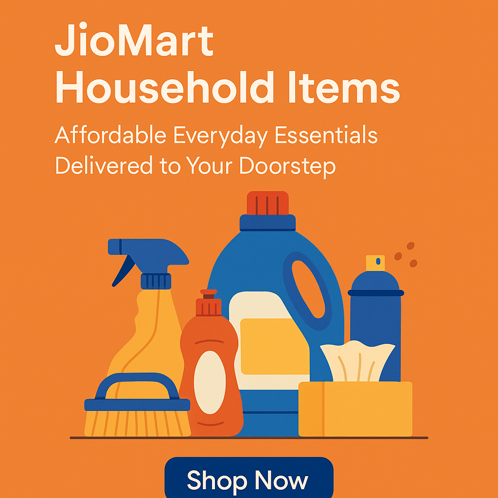 JioMart Household Items: Affordable Everyday Essentials Delivered to Your Doorstep