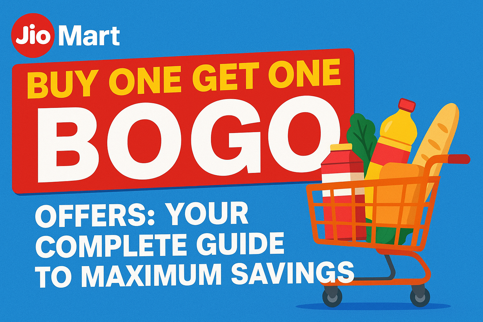 JioMart Buy One Get One (BOGO) Offers: Your Complete Guide to Maximum Savings