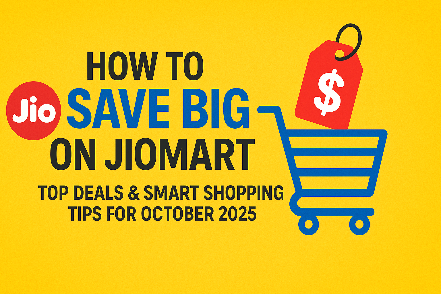 JioMart October 2025 Mega Deals – Save Big on Groceries, Electronics, and Fashion